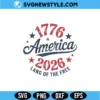 1776 2026 America Land of the Free SVG | Retro US Semi-Quincentennial Cut File 3 1776 2026 America Land of the Free SVG