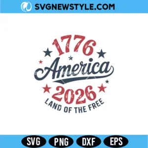 1776 2026 America Land of the Free SVG | Retro US Semi-Quincentennial Cut File