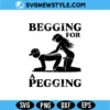 Begging For A Pegging SVG