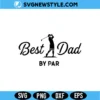 Best Dad By Par SVG Png | Funny Golf Father's Day American Flag Cut File 3 Best Dad By Par SVG Png