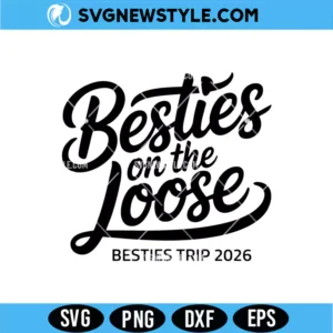 Besties on the Loose SVG