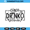 Cinco De Drinko SVG Png