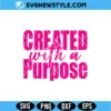 Created with a Purpose SVG | Christian Religious Faith Bible Verse Cut File 2 Created with a Purpose SVG