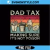Dad Tax PNG Digital Download