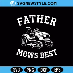 Father Mows Best SVG PNG