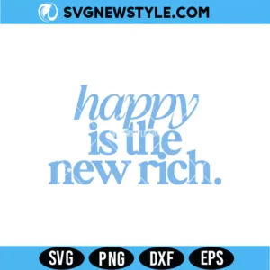 Happy Is The New Rich SVG
