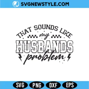 My Husbands Problem SVG