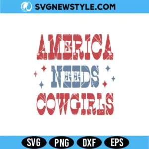 America Needs Cowgirls Svg Digital Download | Aesthetic Desert Western Art