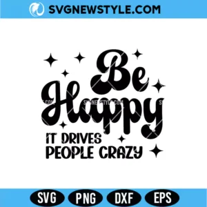 Sarcastic Be Happy SVG