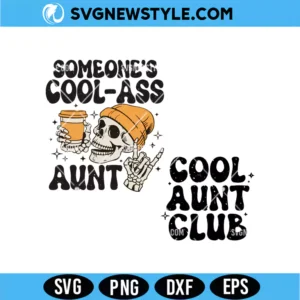 Someones Cool Ass Aunt SVG