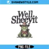 Well Sheeyit PNG Digital Download | Retro Country Humor Sarcastic Shirt 3 Well Sheeyit PNG