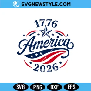 1776 2026 America SVG PNG US Semi-Quincentennial Cut File Digital Download