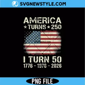America Turns 250 I Turn 50 Png