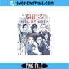 Girls Will Be Girls USA PNG | Feminist Independence Day Sublimation Art 3 Girls Will Be Girls USA PNG