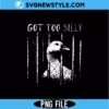 Got Too Silly Goose PNG | Cute Animal Graphic Sublimation Digital Download 2 Got Too Silly Goose PNG