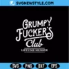 Grumpy Fucker's Club SVG Retro Lifetime Member Sarcasm Craft Digital Download 3 Grumpy Fucker's Club SVG