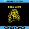 I Beg Your Parton Svg Png