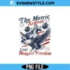 Metric System Cant Measure Freedom Png | Patriotic Sublimation Design 3 Metric System Cant Measure Freedom Png
