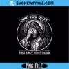 OMG You Guys That’s Not What I Said Png Sassy Typography Digital Download 3 OMG You Guys That’s Not What I Said Png