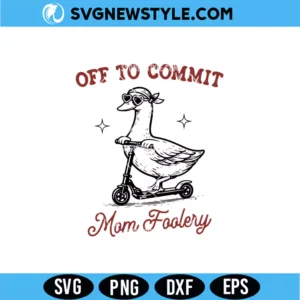 Off to Commit Mom Foolery Svg