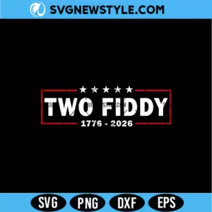 Two Fiddy Svg