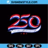 250 Years of Freedom Svg Png