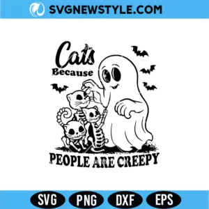 Cats Because People Are Creepy Svg Digital Download | Funny Cat Cut File