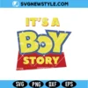 Its A Boy Story Svg Digital Download | Baby Boy Cartoon Cut File 2 Its A Boy Story Svg
