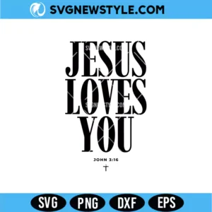 Jesus Loves You SVG Png Digital Download | Faith Cut File