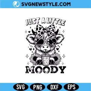 Just A Little Moody Svg | Funny Introvert Mood Vector Cut File for Cricut & Silhouette