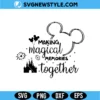Mickey Making Magical Memories Together SVG