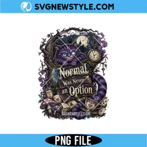 Normal Was Never an Option PNG