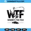 WTF Where’s The Fish SVG Digital Download | Humorous Fisherman Design 2 WTF Where’s The Fish SVG