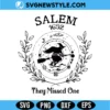 Salem 1692 They Missed One Witch SVG Digital Download | Sassy Halloween Cut File 2 Salem 1692 They Missed One Witch SVG