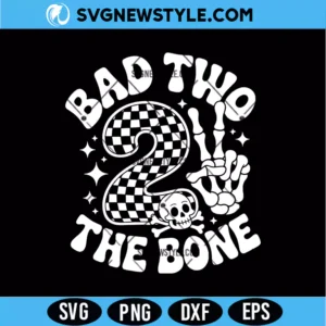 Bad Two The Bone 2nd Birthday Skeleton Svg Digital Download | Toddler Cut File