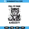 Full Of Rage Anxiety SVG Digital Download | Mental Health Quote Cut File 2 Full Of Rage Anxiety SVG
