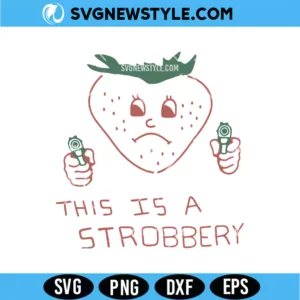 Funny This is Strobbery Svg Digital Download | Strawberry Pun Cut File