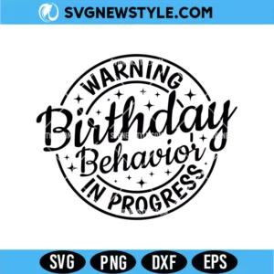Warning Birthday Behavior In Progress SVG
