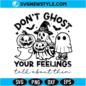 Don't Ghost Your Feelings SVG