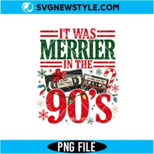 It Was Merrier In The 90s Christmas PNG