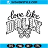 Love Like Dolly SVG, Dolly Parton Cut File | Digital Download 2 Love Like Dolly SVG