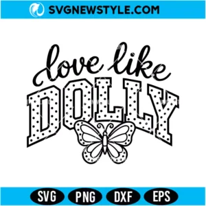Love Like Dolly SVG