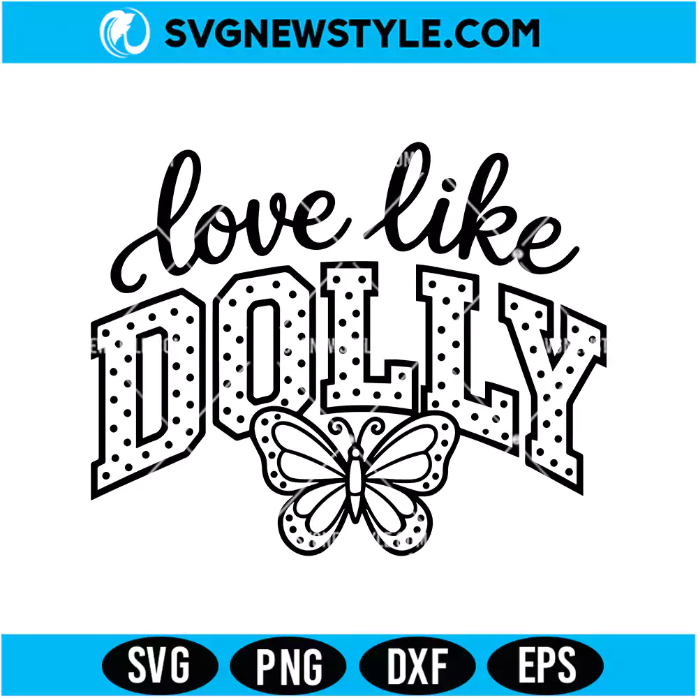Love Like Dolly SVG, Dolly Parton Cut File | Digital Download 1 Love Like Dolly SVG
