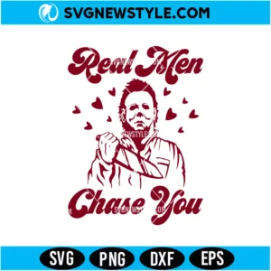 Real Men Chase You Svg