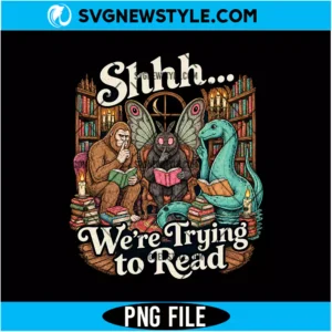 Shhh We're Trying to Read Cryptid PNG