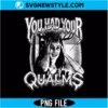 You Had Your Qualms PNG Digital Download | Spooky Quote Clipart 2 You Had Your Qualms PNG