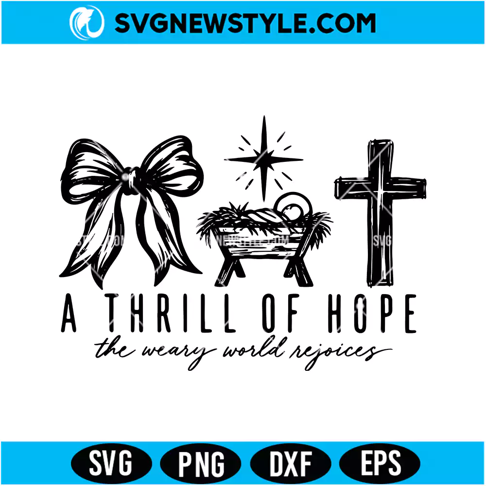 Cute A Thrill Of Hope Nativity SVG PNG | Nativity Christmas Clipart Digital Download 1 Cute A Thrill Of Hope Nativity SVG