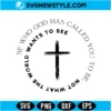 Be Who God Has Called You SVG Christian Faith Quote Cut File 2 Be Who God Has Called You Svg