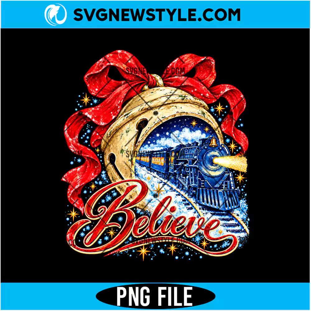 Believe Christmas Train PNG Digital Download | Festive Holiday Express Graphic 1 Believe Christmas Train PNG