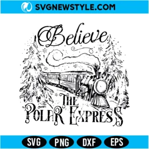 Believe The Polar Express Christmas Svg | Christmas Believe Cut File, Digital Download